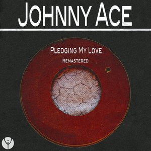 Pledging My Love (Remastered)