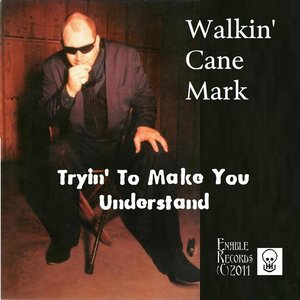 Tryin' to Make You Understand