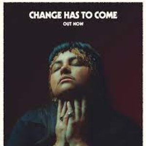 Change Has To Come - Single