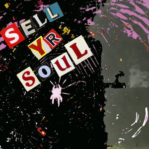 Sell Yr Soul [Explicit]