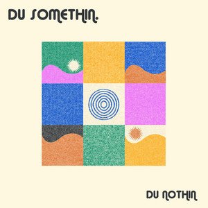 Du Somethin