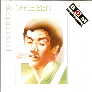 Jorge Ben - Personalidade Jorge Ben - Zortam Music