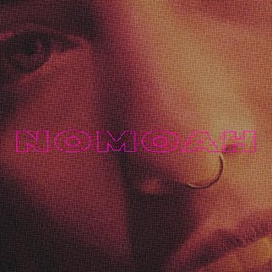 Nomoah [Explicit]