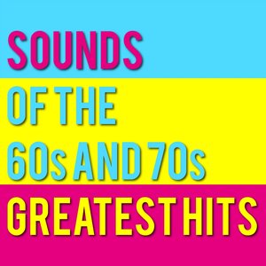 Greatest Hits of the 60s and 70s