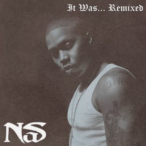 Nas - It Was Remixed - Zortam Music