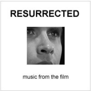 Resurrected: Music From the Film