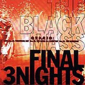 THE BLACK MASS FINAL 3NIGHTS