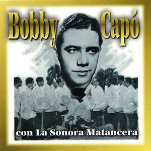 Bild för 'Bobby Capó con La Sonora Matancera'