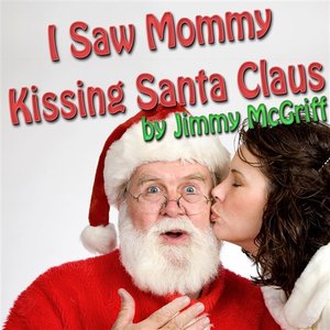 I Saw Mommy Kissing Santa Claus