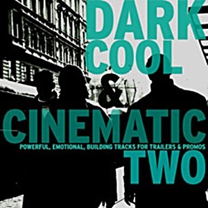 Dark, Cool & Cinematic 2