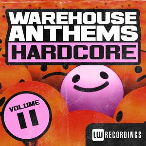 Warehouse Anthems: Hardcore Vol. 2