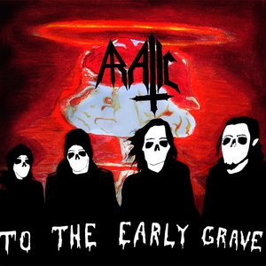 To the early grave