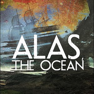 Alas, The Ocean