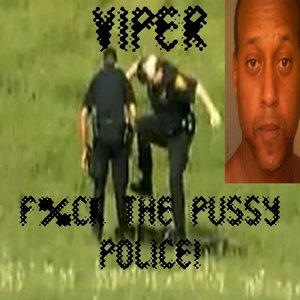 F%ck the Pussy Police!