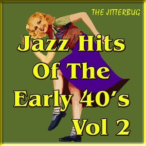 Jazz Hits of The Early 40's Vol 2