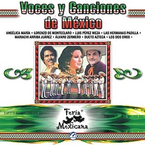 Voces Y Canciones De México - Feria Mexicana