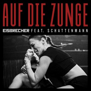 Auf Die Zunge (feat. Schattenmann) - Single