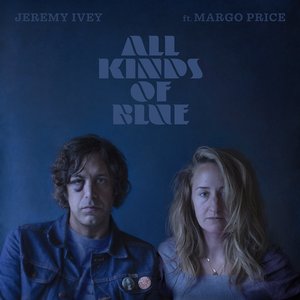 All Kinds of Blue (feat. Margo Price) - Single