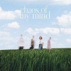 chaos of my mind