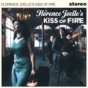 Florence Joelle's Kiss Of Fire