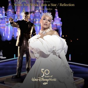 When You Wish Upon a Star / Reflection (The Most Magical Story on Earth: 50 Years of Walt Disney World) - Single