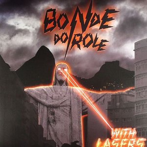 Bonde Do Rolê With Lasers