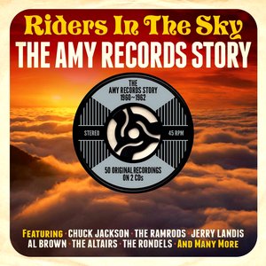Riders In The Sky: The Amy Records Story 1960-1962