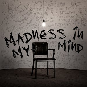 Madness In My Mind
