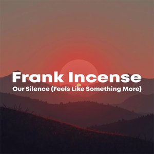 Our Silence (Feels Like Something More)
