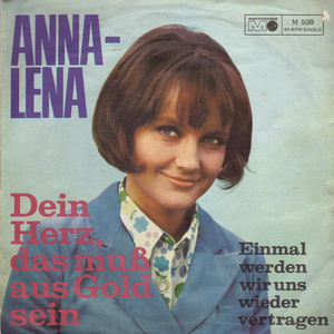 Anna Lena - Dein Herz, das Muss aus Gold Sein - Zortam Music