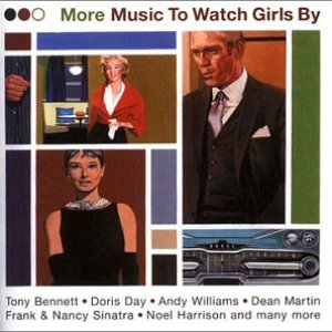 More Music To Watch Girls By