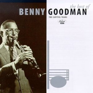 The Best of Benny Goodman: The Capitol Years