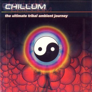Chillum Vol.1 - The Ultimate Tribal Ambient Journey