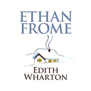 Ethan Frome (Unabridged)