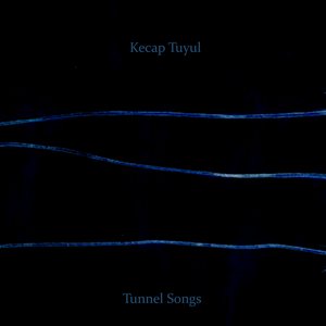 Tunnel Songs