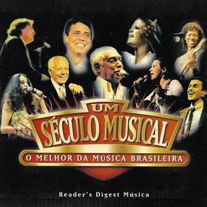 Um Século Musical - O Melhor Da Música Brasileira