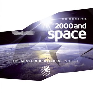 Image for 'Elux Records pres. 2000 And Space The Mission Continues Vol. 1'