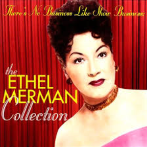 There's No Business Like Show Business: The Ethel Merman Collection cover