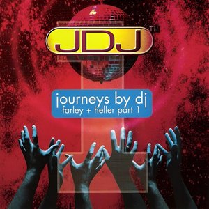 Journeys by DJ: Farley + Heller, Part 1