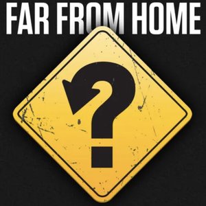 far from home