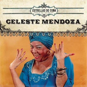 Estrellas de Cuba: Celeste Mendoza