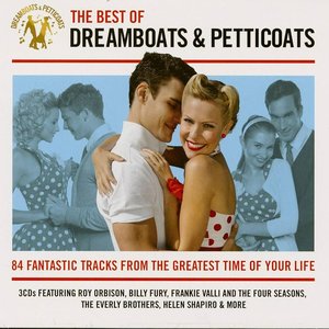 Dreamboats And Petticoats : The Best Of
