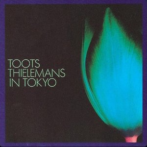 Toots Thielemans In Tokyo (Live)