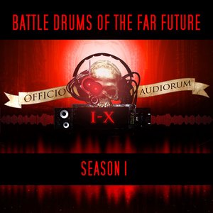 Battle Drums of the Far Future: Season I