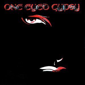 One Eyed Gypsy [Explicit]