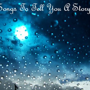 Image pour 'Songs To Tell You A Story'