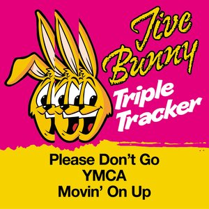Jive Bunny Triple Tracker: Please Don't Go / YMCA / Movin' On Up