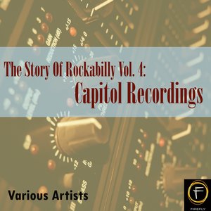 The Story Of Rockabilly, Vol. 4: Capitol Recordings