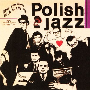 Do You Love Hagaw? (Polish Jazz, Vol. 12)