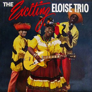 The Exciting Eloise Trio